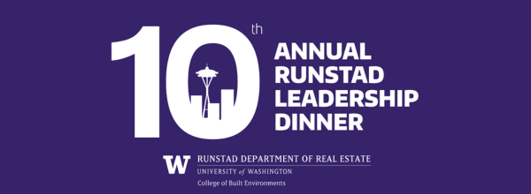 10th Annual Runstad Leadership Dinner, Runstad Department of Real Estate, University of Washington, College of Built Environments